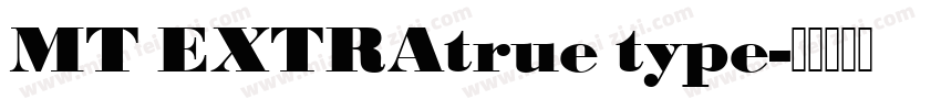 MT EXTRAtrue type字体转换